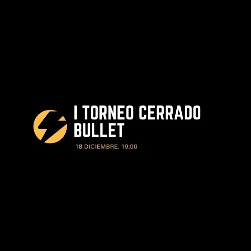 I Torneo Cerrado Bullet